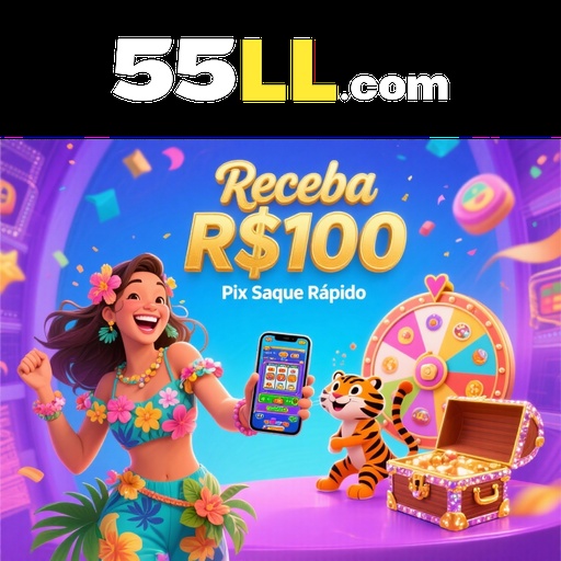 55LL Ganhe R$ 100,00 Gratis
